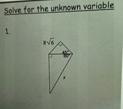 Solve for the unknown variable
1.