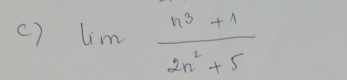 ) limlimits  (n^3+1)/2n^2+5 