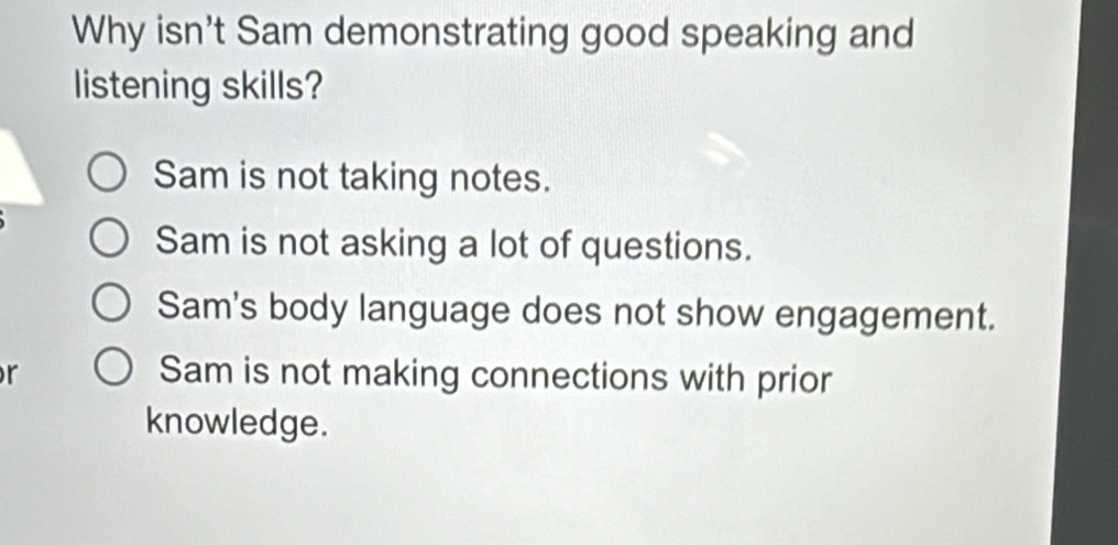 Solved: Why isn't Sam demonstrating good speaking and listening skills ...
