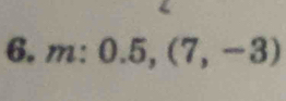 m:0.5,(7,-3)