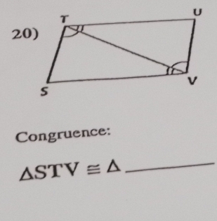 Congruence:
△ STV≌ △ _