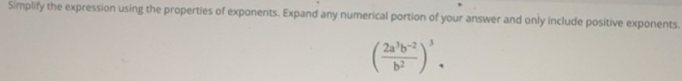 Solved: Simplify the expression using the properties of exponents ...