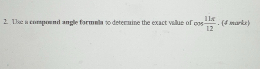 Solved: Use a compound angle formula to determine the exact value of ...