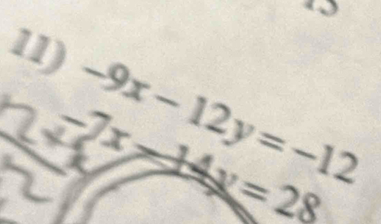 -9x-12y=-12
7x
x=28