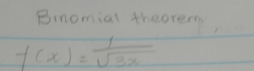 Binomial theorem
f(x)= 1/sqrt(3)x 