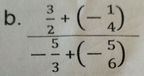 frac  3/2 +(- 1/4 )- 5/3 +(- 5/6 )