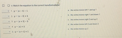 Solved: Match the equation to the correct transformations. _ 1. y-|x-1 ...