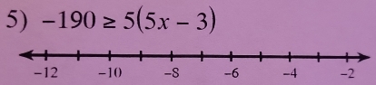 -190≥ 5(5x-3)