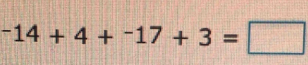 ^-14+4+^-17+3=□