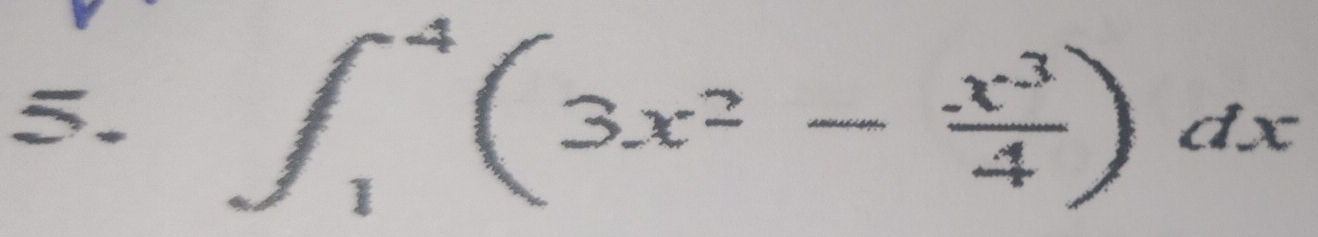 ∈t _1^(4(3x^2)- x^3/4 )dx