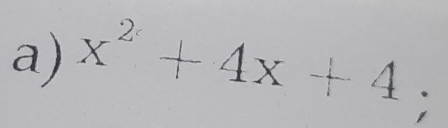 x^2+4x+4;