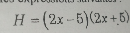 H=(2x-5)(2x+5)