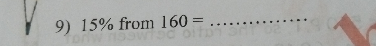 15% from 160= _