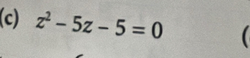 z^2-5z-5=0