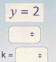 y=2
k=