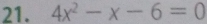 4x^2-x-6=0