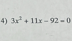 3x^2+11x-92=0