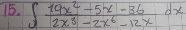 ∈t  (19x^2-5x-36)/2x^3-2x^6-12x dx