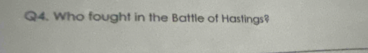 Who fought in the Battle of Hastings?