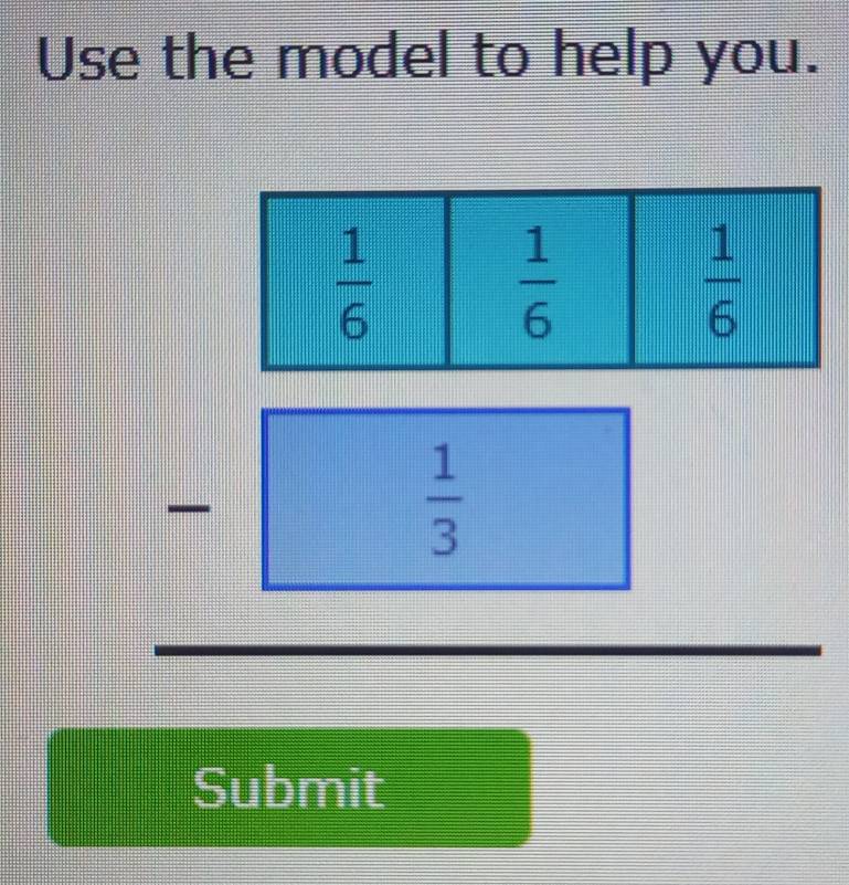 Use the model to help you.
 1/3 
Submit