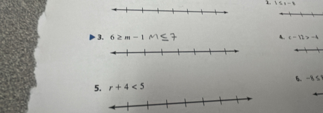 2. 1≤ s-8
3. 6≥ m-1 V A. c-12>-4
6、 -8≤
5. r+4<5</tex>