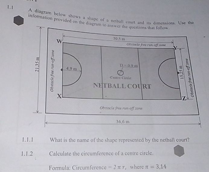 Solved: 1.1 A diagram below shows a shape of a netball court and its ...
