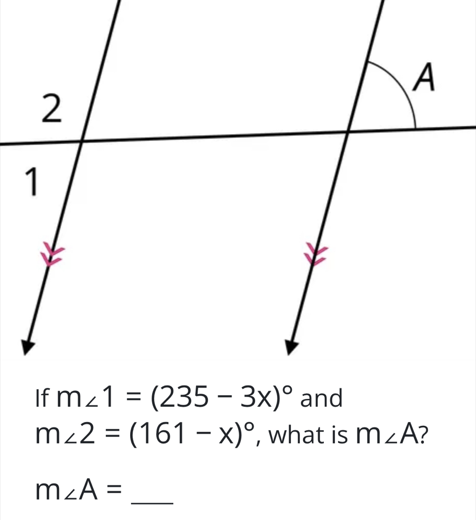 m∠ 2=(161-x)^circ  , what is m∠ A 2
_
m∠ A=