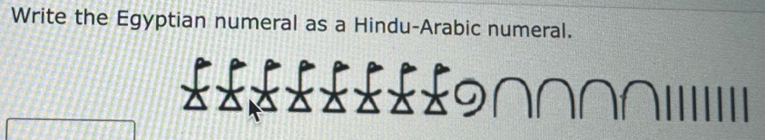 Write the Egyptian numeral as a Hindu-Arabic numeral.