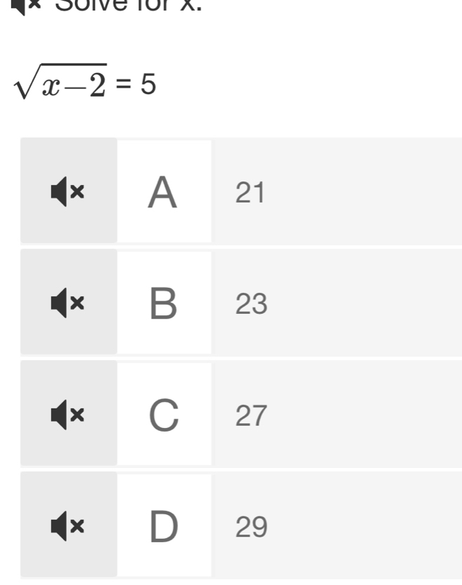 Solve for x.
sqrt(x-2)=5