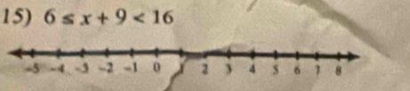 6≤slant x+9<16</tex>