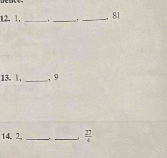 1, ___, 81
、 
13. l, _, 9
14. 2, _, _、  27/4 