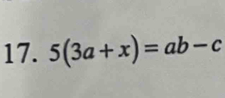 5(3a+x)=ab-c