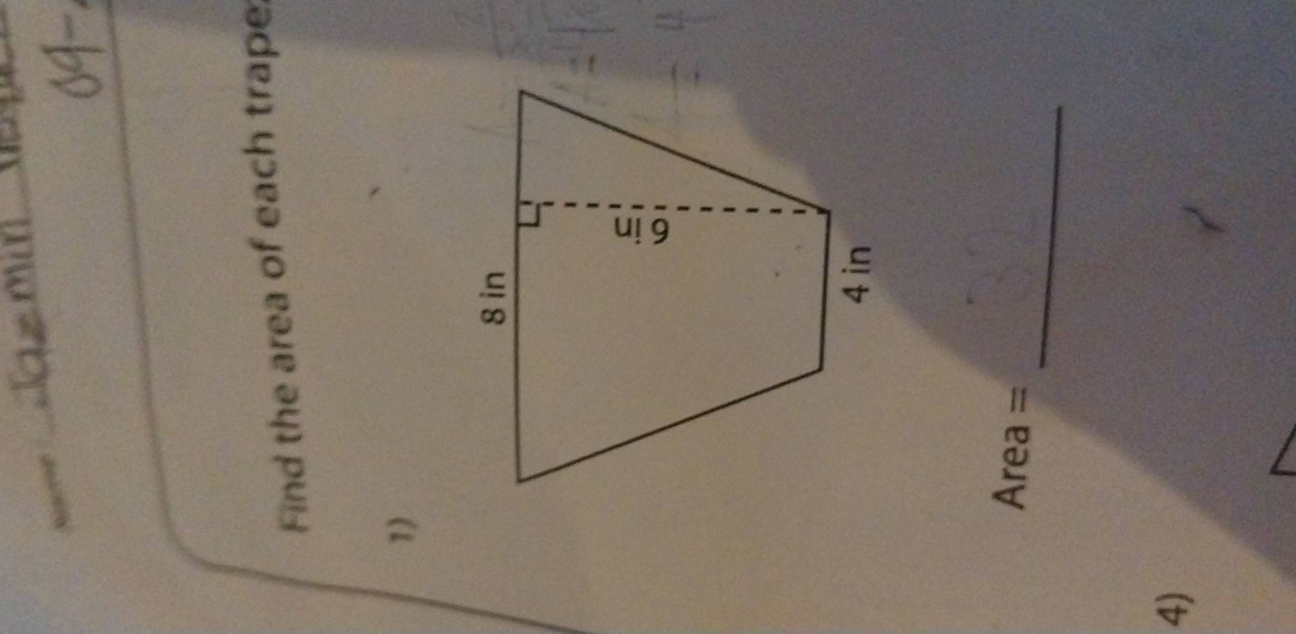 Find the area of each trape: 
1) 
_
Area =
4)