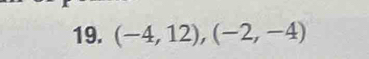 (-4,12), (-2,-4)