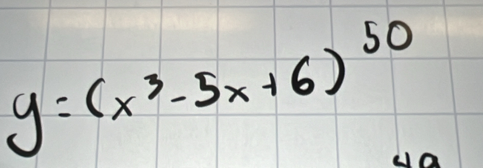 y=(x^3-5x+6)^50
ya