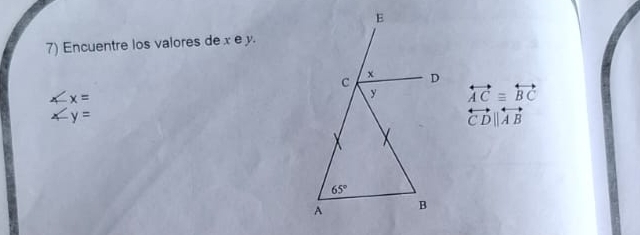 Encuentre los valores de x e y.
∠ x=
overleftrightarrow AC≌ overleftrightarrow BC
∠ y=
overleftrightarrow CDparallel overleftrightarrow AB