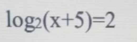 log _2(x+5)=2