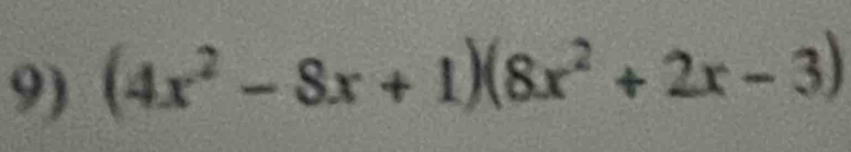 (4x^2-8x+1)(8x^2+2x-3)