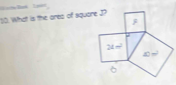 nie ank    lpu 
00. What is the area of square J?