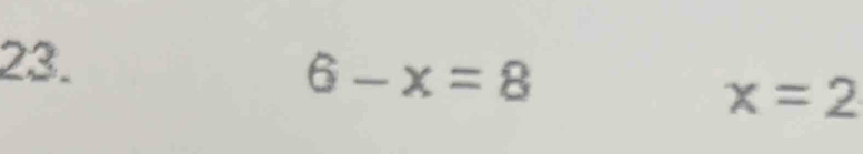 6-x=8
x=2