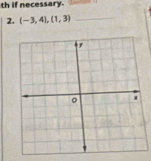 th if necessary. 
2. (-3,4),(1,3)
_