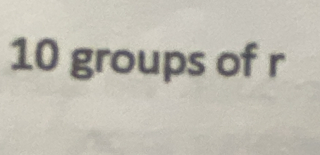 10 groups of r