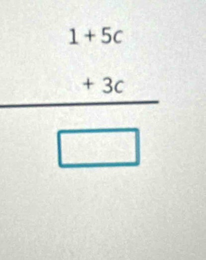 frac beginarrayr 1+5x +3cendarray □ 