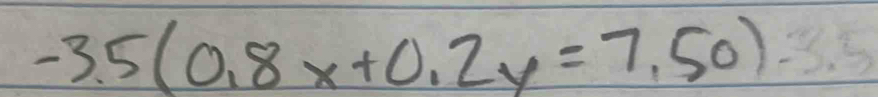 -3.5(0.8x+0.2y=7,50).3.5