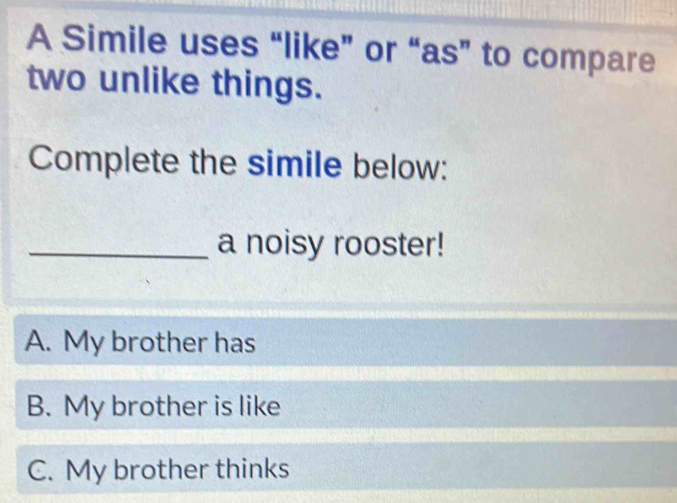 Solved: A Simile uses “like” or “as” to compare two unlike things ...