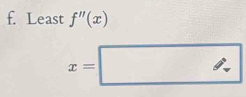 Least f''(x)
x=□