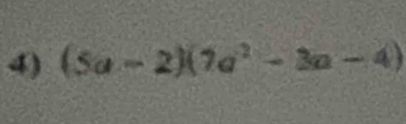 (5a-2)(7a^2-3a-4)