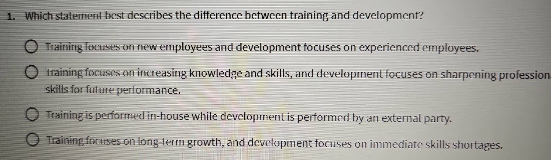 Solved: Which statement best describes the difference between training ...