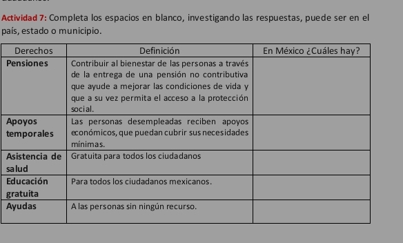 Actividad 7: Completa los espacios en blanco, investigando las respuestas, puede ser en el 
país, estado o municipio. 
P 
A 
t 
A 
s 
E 
g 
A