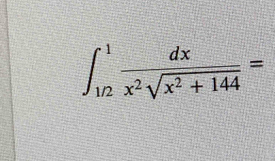 ∈t _(1/2)^1 dx/x^2sqrt(x^2+144) =